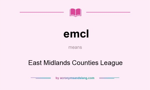What does emcl mean? It stands for East Midlands Counties League