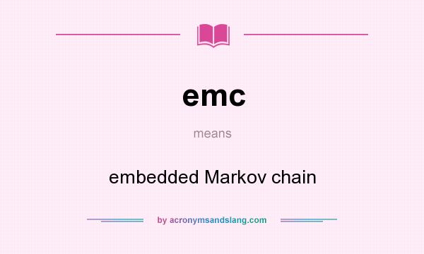 What does emc mean? It stands for embedded Markov chain
