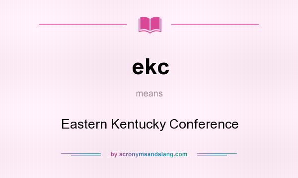 What does ekc mean? It stands for Eastern Kentucky Conference