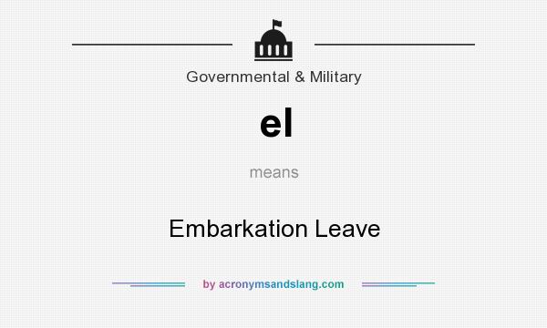 What does el mean? It stands for Embarkation Leave