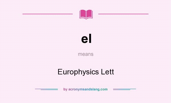 What does el mean? It stands for Europhysics Lett