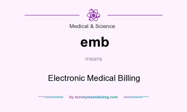 What does emb mean? It stands for Electronic Medical Billing