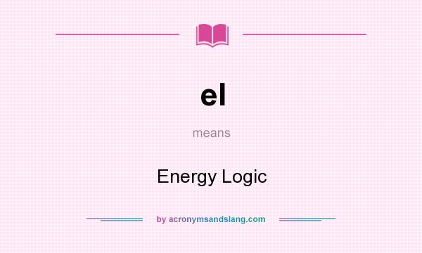 What does el mean? It stands for Energy Logic