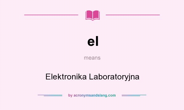 What does el mean? It stands for Elektronika Laboratoryjna