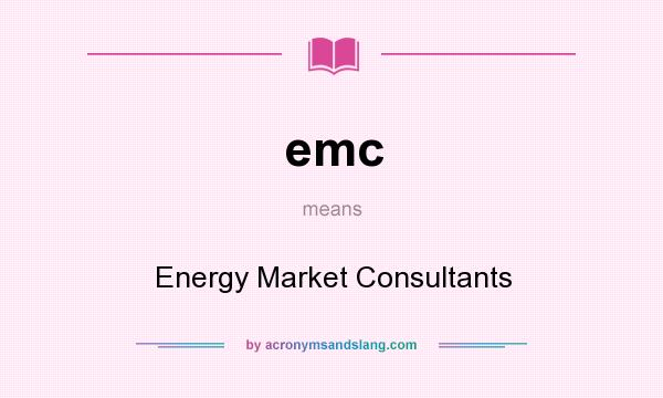 What does emc mean? It stands for Energy Market Consultants