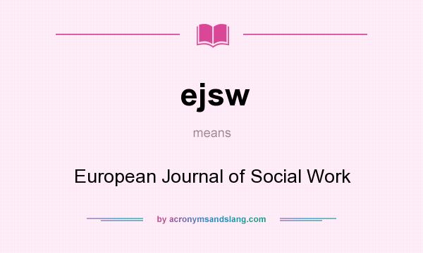 What does ejsw mean? It stands for European Journal of Social Work