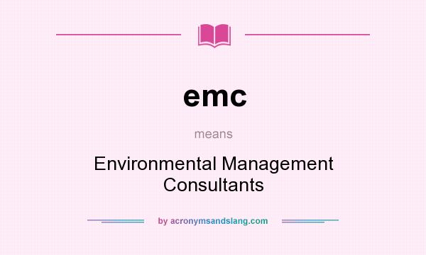 What does emc mean? It stands for Environmental Management Consultants