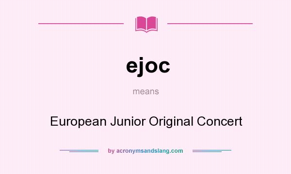What does ejoc mean? It stands for European Junior Original Concert