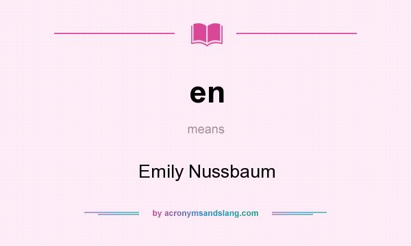 What does en mean? It stands for Emily Nussbaum