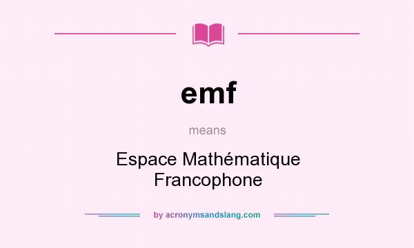 What does emf mean? It stands for Espace Mathématique Francophone