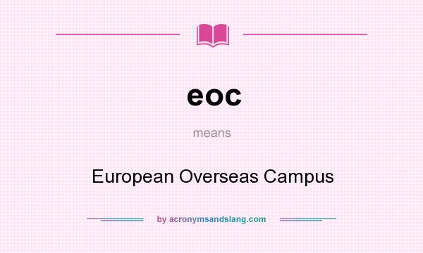 What does eoc mean? It stands for European Overseas Campus