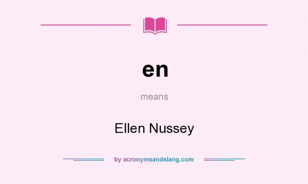 What does en mean? It stands for Ellen Nussey