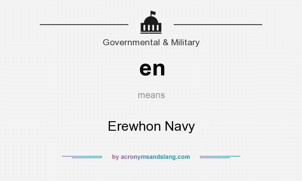 What does en mean? It stands for Erewhon Navy