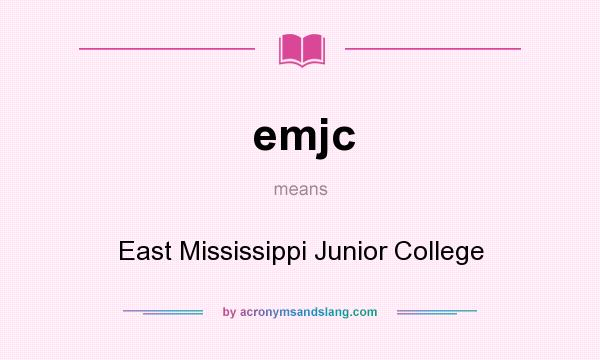 What does emjc mean? It stands for East Mississippi Junior College