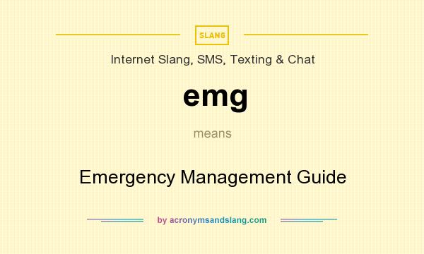 What does emg mean? It stands for Emergency Management Guide