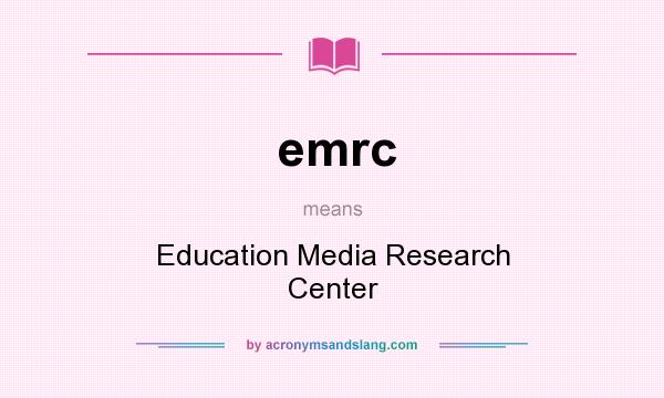 What does emrc mean? It stands for Education Media Research Center