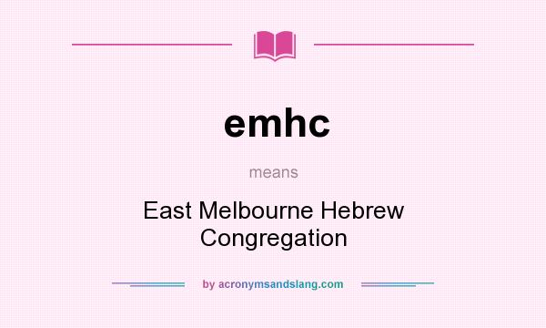 What does emhc mean? It stands for East Melbourne Hebrew Congregation