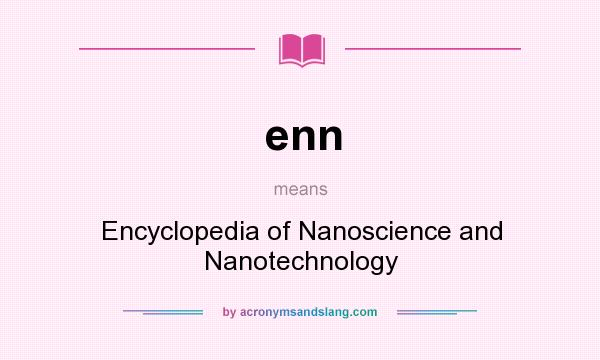 What does enn mean? It stands for Encyclopedia of Nanoscience and Nanotechnology
