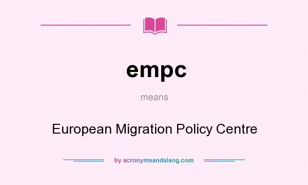 What does empc mean? It stands for European Migration Policy Centre