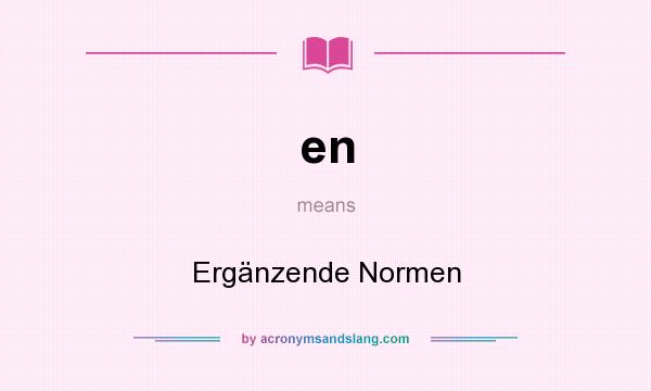What does en mean? It stands for Ergänzende Normen