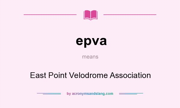 What does epva mean? It stands for East Point Velodrome Association