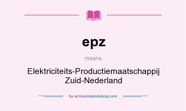 What does epz mean? It stands for Elektriciteits-Productiemaatschappij Zuid-Nederland