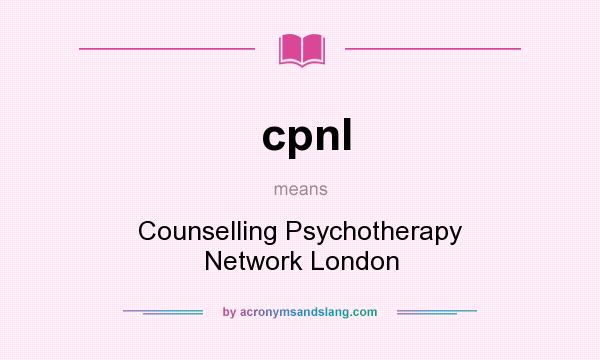What does cpnl mean? It stands for Counselling Psychotherapy Network London