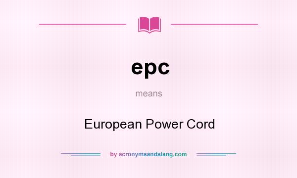 What does epc mean? It stands for European Power Cord