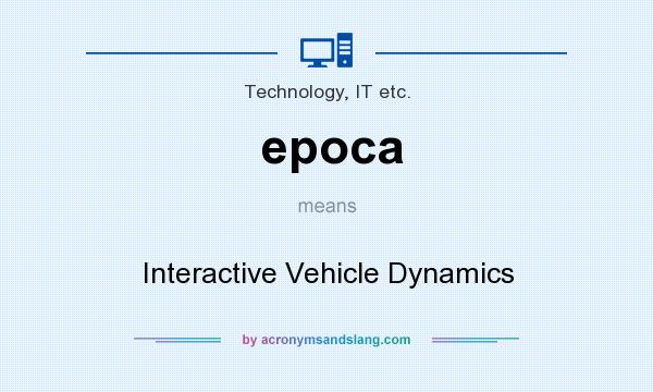 What does epoca mean? It stands for Interactive Vehicle Dynamics