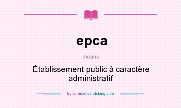 What does epca mean? It stands for Établissement public à caractère administratif