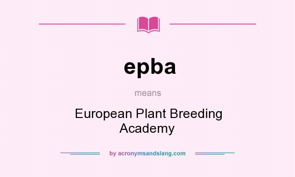 What does epba mean? It stands for European Plant Breeding Academy