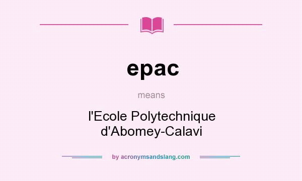 What does epac mean? It stands for l`Ecole Polytechnique d`Abomey-Calavi