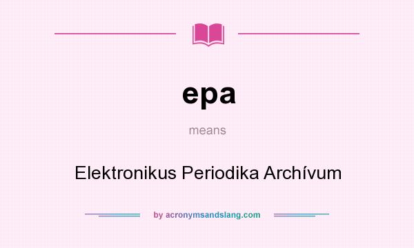 What does epa mean? It stands for Elektronikus Periodika Archívum