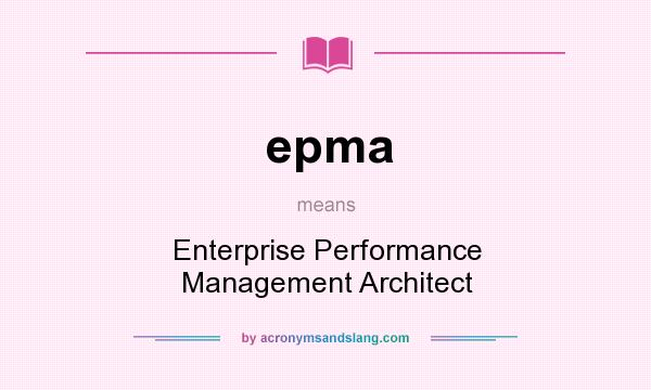 What does epma mean? It stands for Enterprise Performance Management Architect