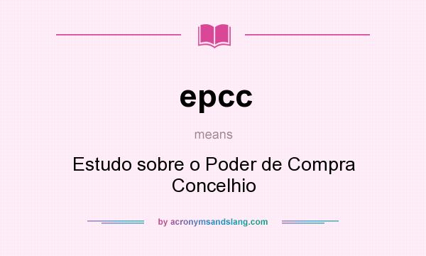 What does epcc mean? It stands for Estudo sobre o Poder de Compra Concelhio
