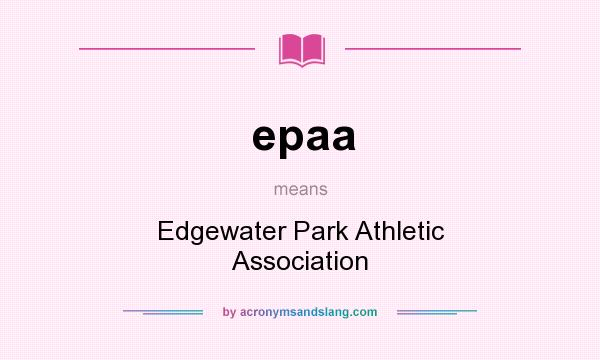 What does epaa mean? It stands for Edgewater Park Athletic Association