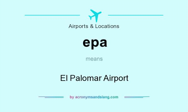 What does epa mean? It stands for El Palomar Airport