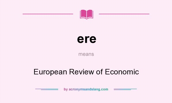 What does ere mean? It stands for European Review of Economic