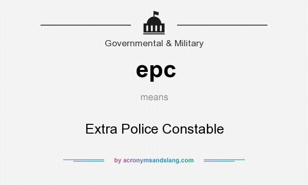 What does epc mean? It stands for Extra Police Constable