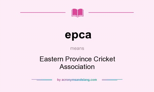 What does epca mean? It stands for Eastern Province Cricket Association