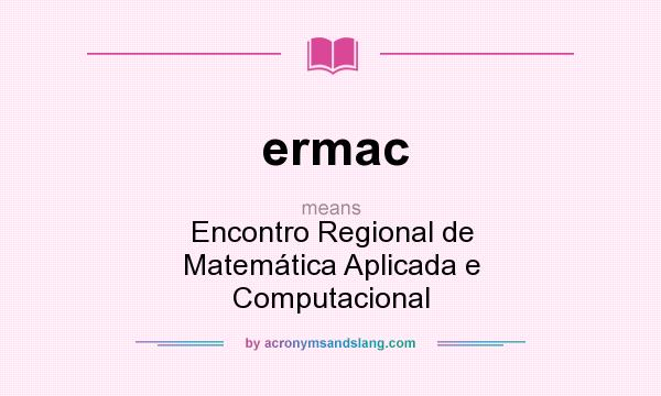 What does ermac mean? It stands for Encontro Regional de Matemática Aplicada e Computacional