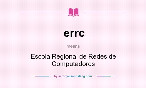What does errc mean? It stands for Escola Regional de Redes de Computadores