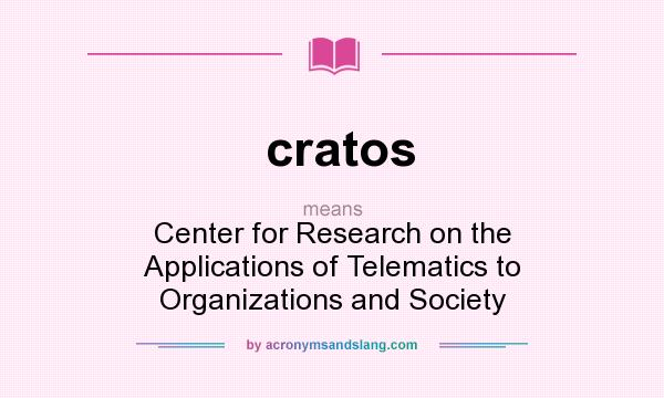 What does cratos mean? It stands for Center for Research on the Applications of Telematics to Organizations and Society