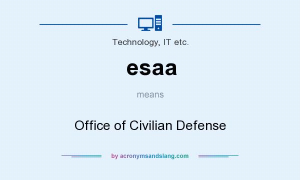 What does esaa mean? It stands for Office of Civilian Defense