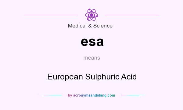 What does esa mean? It stands for European Sulphuric Acid