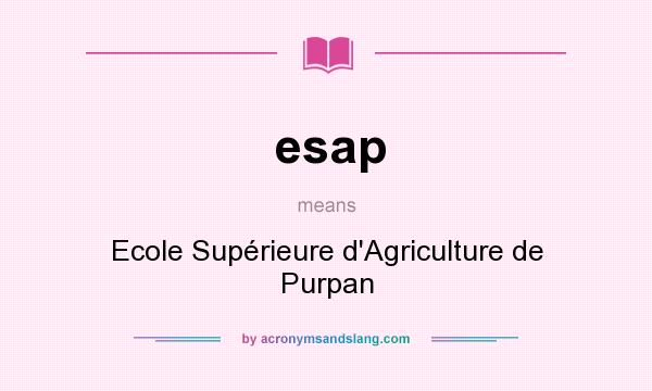 What does esap mean? It stands for Ecole Supérieure d`Agriculture de Purpan