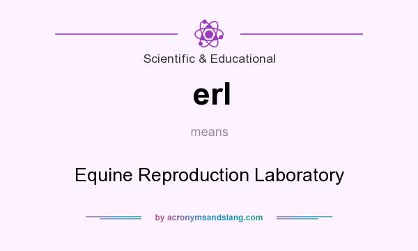 What does erl mean? It stands for Equine Reproduction Laboratory