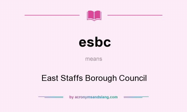 What does esbc mean? It stands for East Staffs Borough Council