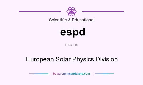 What does espd mean? It stands for European Solar Physics Division