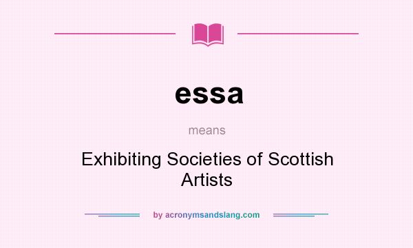What does essa mean? It stands for Exhibiting Societies of Scottish Artists